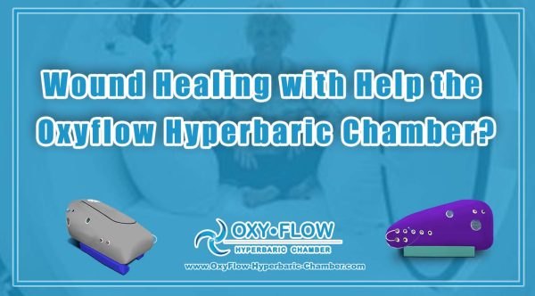 Wound Healing With Help The Oxyflow Hyperbaric Chamber Oxyflow