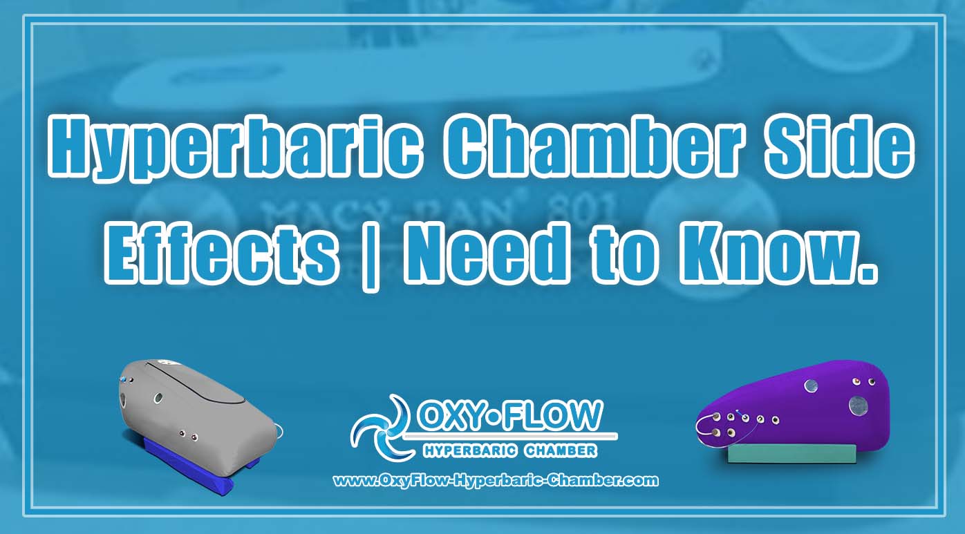 Hyperbaric Chamber Side Effects | Need to Know.