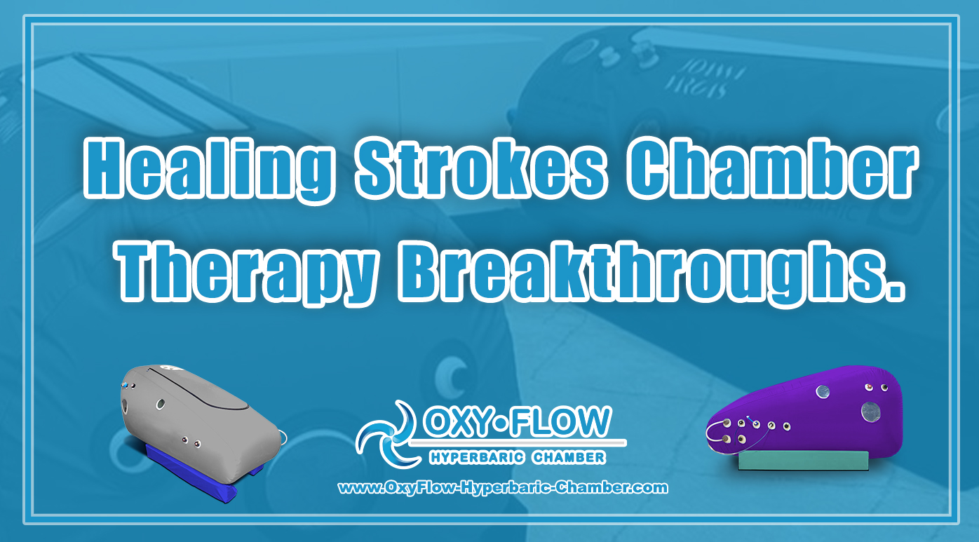 Healing Strokes | Chamber Therapy Breakthroughs.