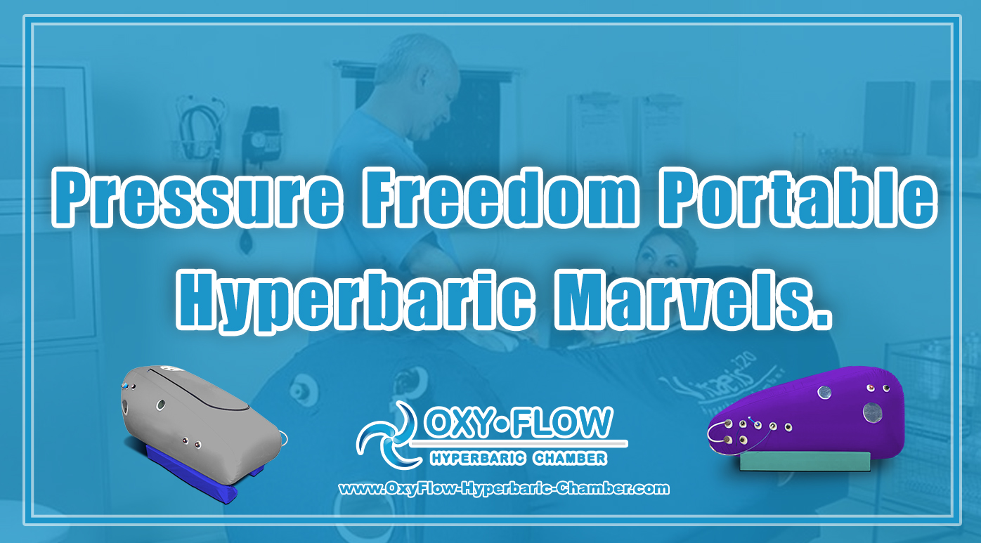 Pressure Freedom | Portable Hyperbaric Marvels.
