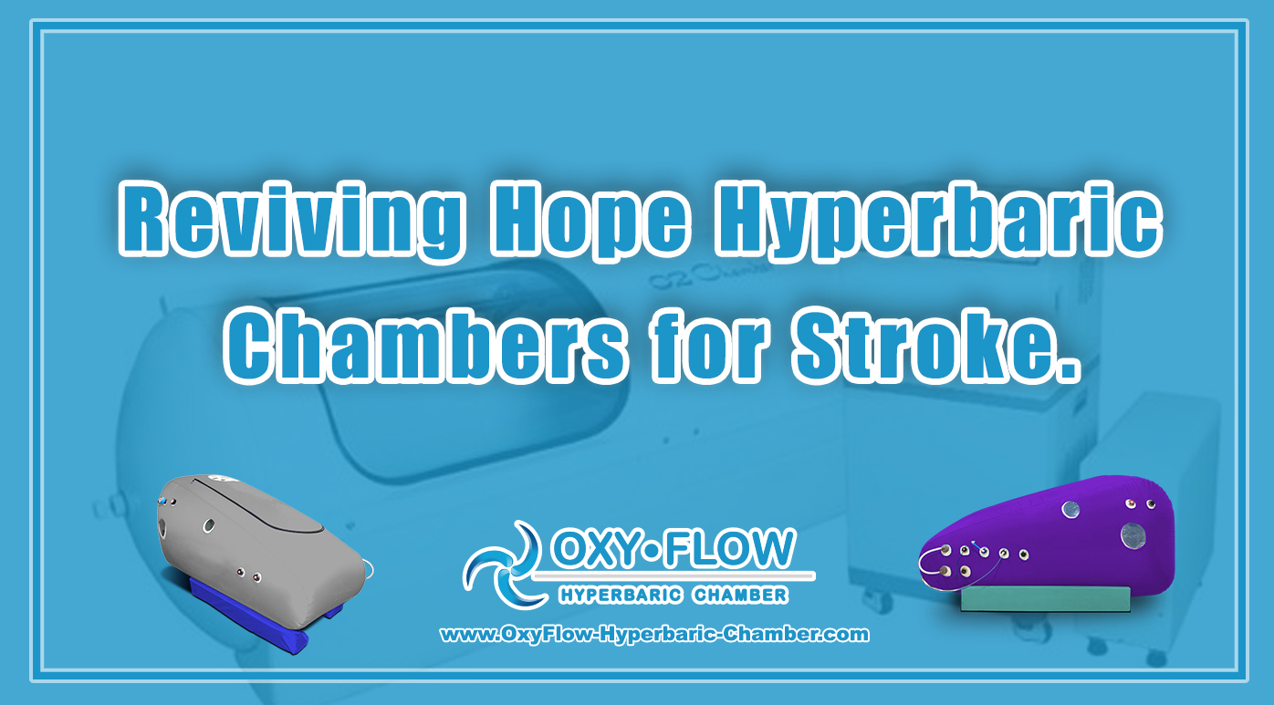 Reviving Hope | Hyperbaric Chambers for Stroke.