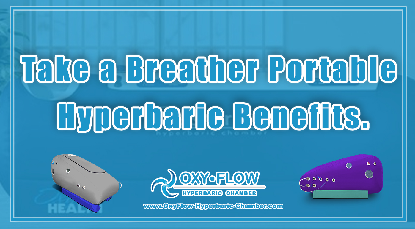 Take a Breather | Portable Hyperbaric Benefits.
